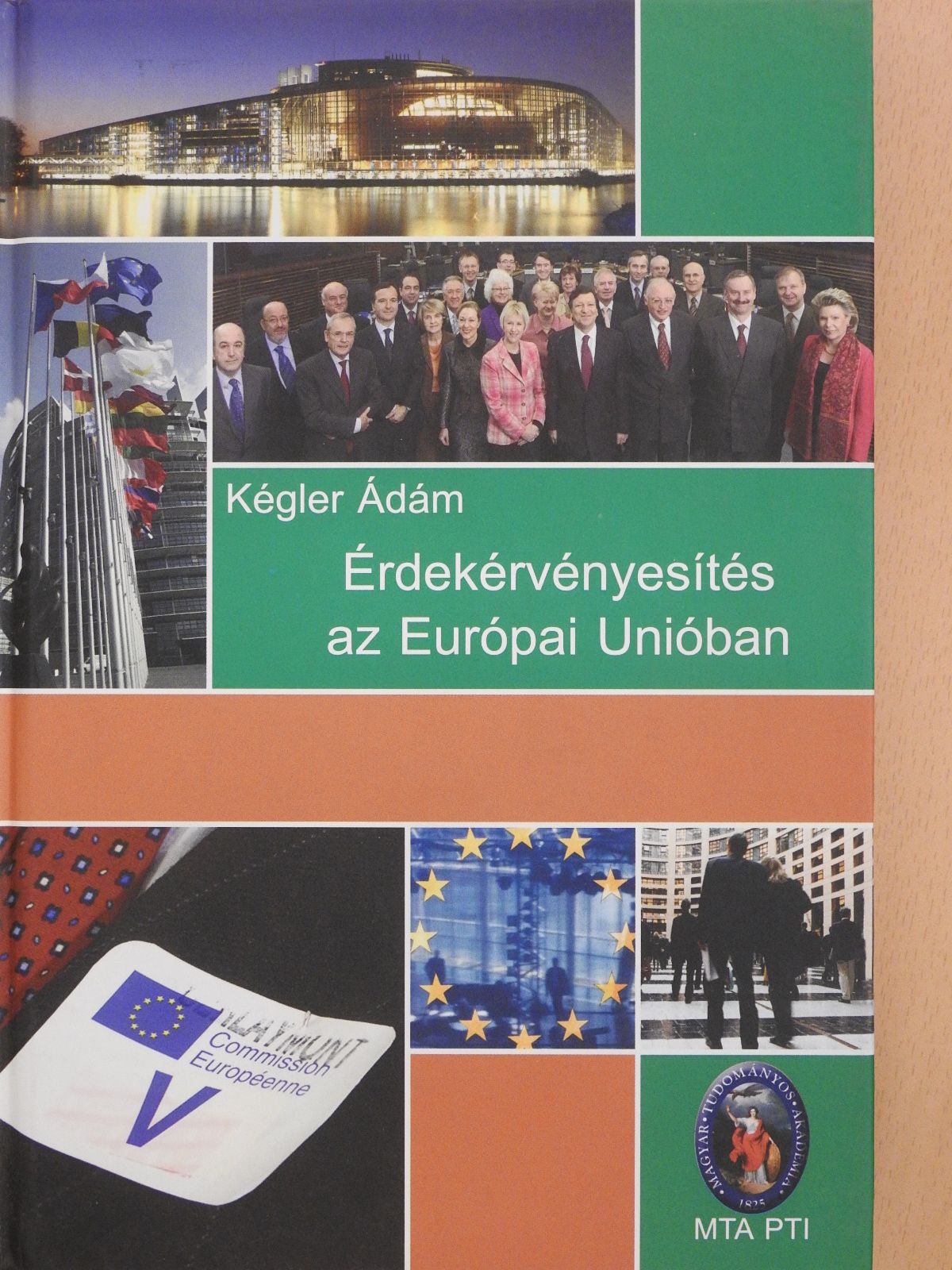 Kégler Ádám - Érdekérvényesítés az Európai Unióban (dedikált példány) [antikvár]