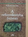 D. Karácsony Irén - A reformkonyha örömei [antikvár]