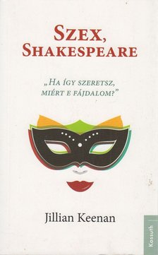 Jillian Keenan - Szex, Shakespeare [antikvár]