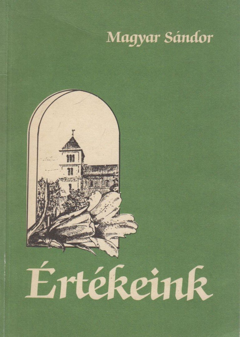 MAGYAR SÁNDOR - Értékeink [antikvár]