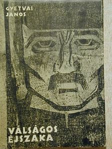Gyetvai János - Válságos éjszaka [antikvár]