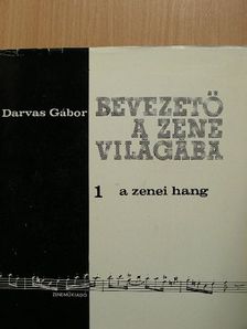 Darvas Gábor - Bevezető a zene világába 1. (töredék) - 2 db lemezzel [antikvár]