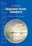Dr. Csiák Gyula - Végtelen Vizek Vándora
