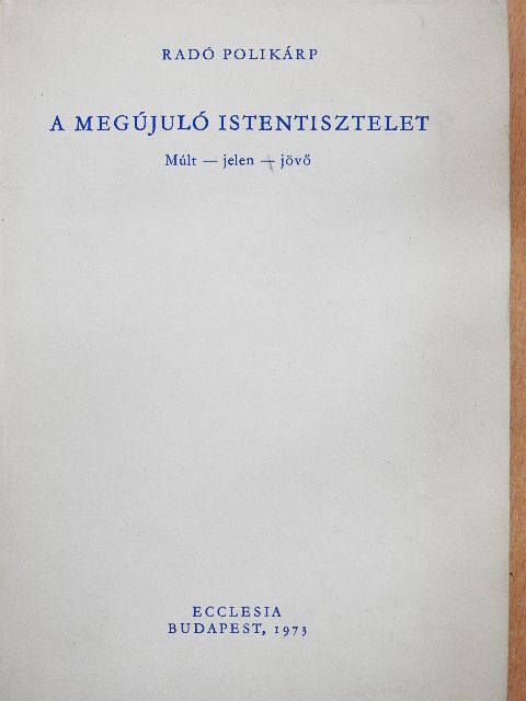 Radó Polikárp - A megújuló istentisztelet [antikvár]