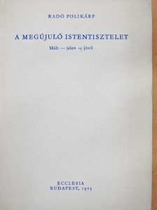 Radó Polikárp - A megújuló istentisztelet [antikvár]