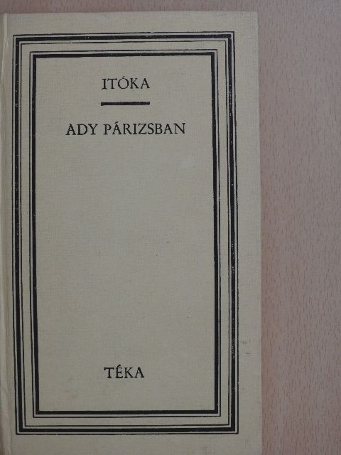 Robotos Imre - Itóka/Ady Párizsban [antikvár]