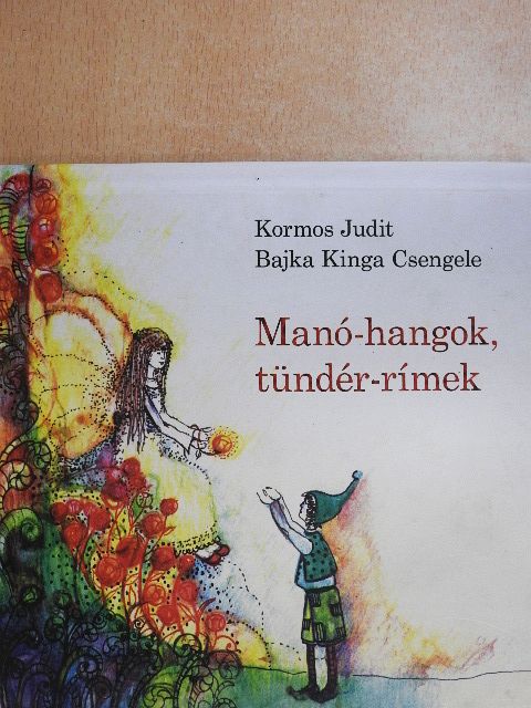 Kormos Judit - Manó-hangok, tündér-rímek [antikvár]