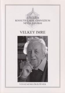 Dr. Kürti György, Mezeiné Kónya Terézia, Virágné Hornyák Ágnes, Volter Etelka - Velkey Imre [antikvár]