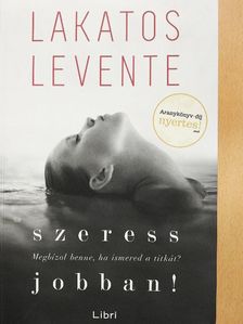 Lakatos Levente - Szeress jobban! [antikvár]