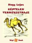 Nagy Lajos - Képtelen természetrajz [eKönyv: epub, mobi]