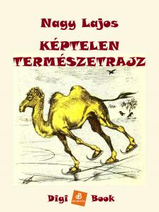 Nagy Lajos - Képtelen természetrajz [eKönyv: epub, mobi]