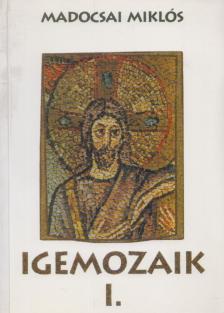 Madocsai Miklós - Igemozaik I. (dedikált) [antikvár]