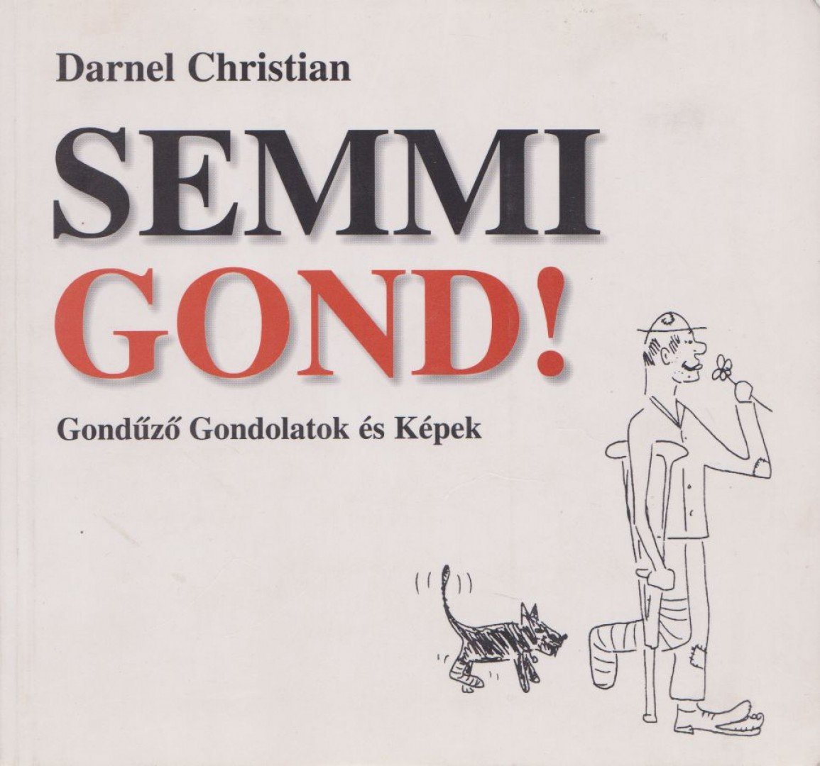 DARNEL CHRISTIAN - Semmi gond! [antikvár]