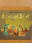 Marcel Égretaud - A szovjet Kelet [antikvár]
