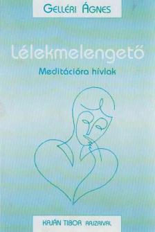 Gelléri Ágnes - Lélekmelengető (dedikált) [antikvár]