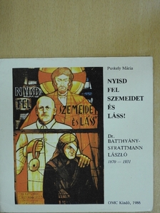 Puskely Mária - Nyisd fel szemeidet és láss! [antikvár]