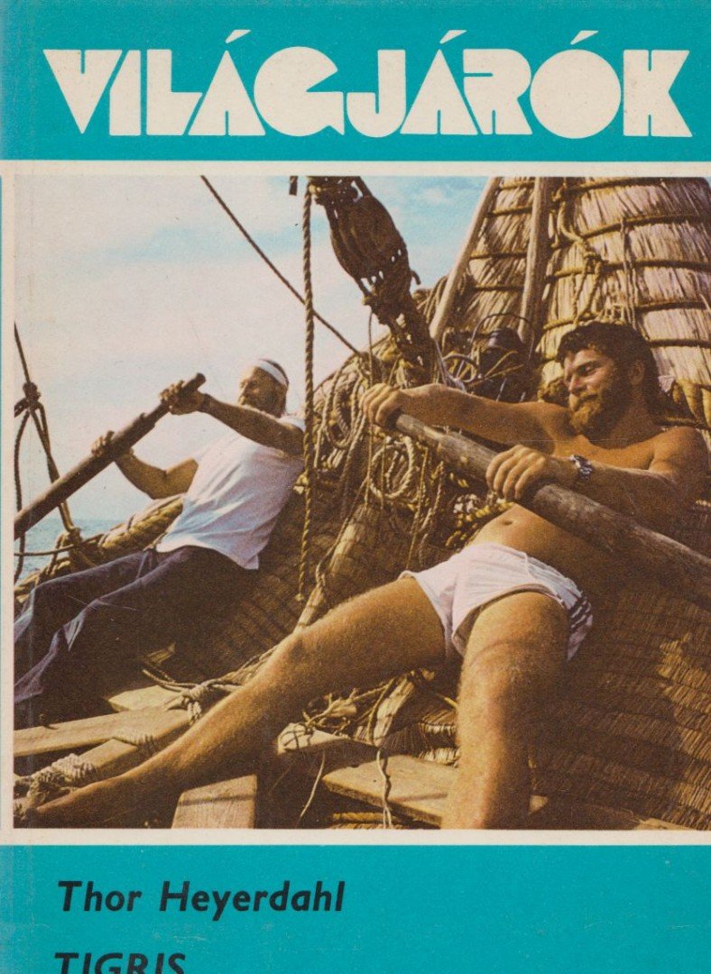 HEYERDAHL, THOR - Tigris [antikvár]
