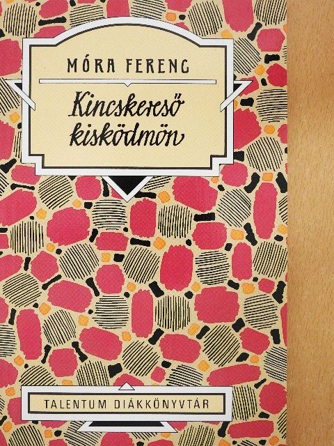 Móra Ferenc - Kincskereső kisködmön [antikvár]