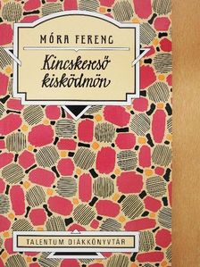 Móra Ferenc - Kincskereső kisködmön [antikvár]