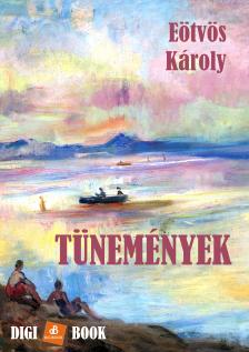 Eötvös Károly - Tünemények [eKönyv: epub, mobi]