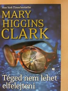 Mary Higgins Clark - Téged nem lehet elfelejteni [antikvár]