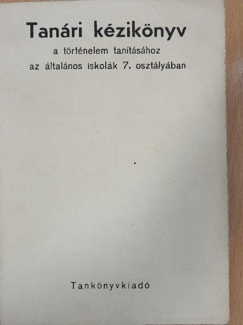 Dr. Nagy Erzsébet - Tanári kézikönyv 7. [antikvár]