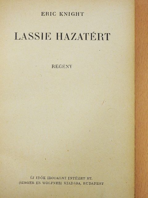 Eric Knight - Lassie hazatért [antikvár]