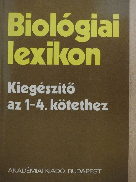 Andó István - Biológiai lexikon (Kiegészítő az 1-4. kötethez) [antikvár]