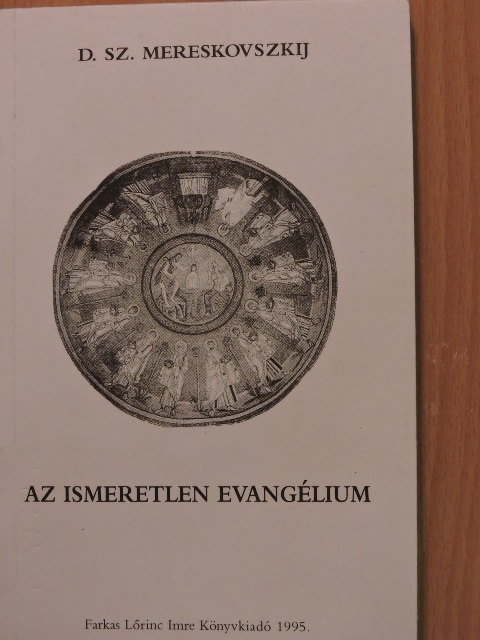 D. Sz. Mereskovszki - Az ismeretlen Evangélium [antikvár]