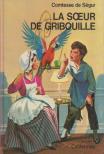 COMTESSE DE SÉGUR - La soeur de Gribouille [antikvár]