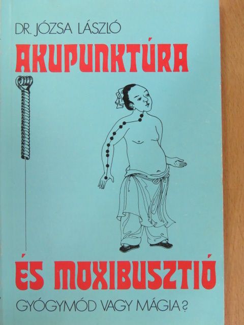 Dr. Józsa László - Akupunktúra és moxibusztió [antikvár]