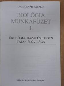 Dr. Molnár Katalin - Biológia munkafüzet I. [antikvár]