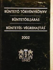 Büntető törvénykönyv/Büntetőeljárás/Büntetés-végrehajtás [antikvár]
