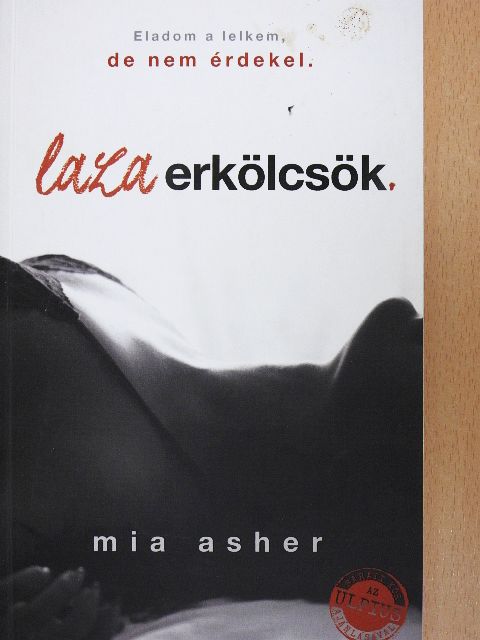 Mia Asher - Laza erkölcsök [antikvár]