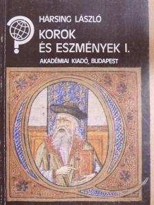 Hársing László - Korok és eszmények I. [antikvár]