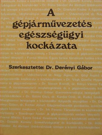 Bálint László - A gépjárművezetés egészségügyi kockázata [antikvár]