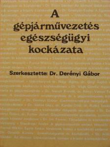 Bálint László - A gépjárművezetés egészségügyi kockázata [antikvár]