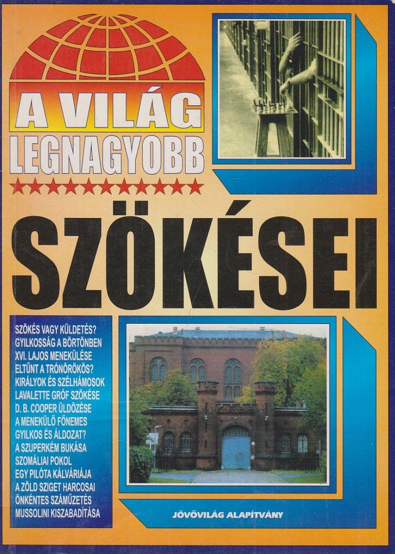 BOLYKI TAMÁS - A világ legnagyobb szökései [antikvár]