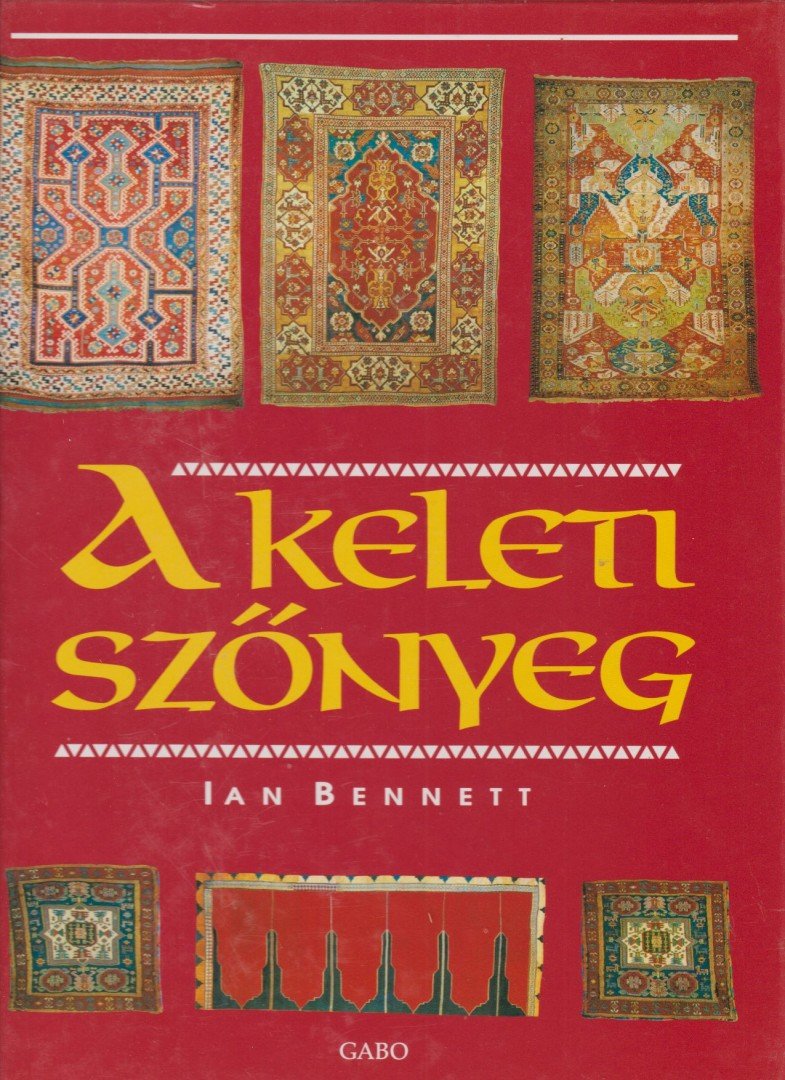 BENNETT, IAN - A keleti szőnyeg [antikvár]