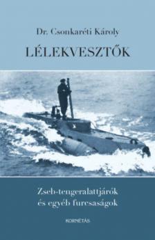 Dr. Csonkaréti Károly - Lélekvesztők [antikvár]