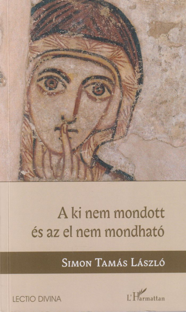 Simon T. László - A ​ki nem mondott és az el nem mondható [antikvár]