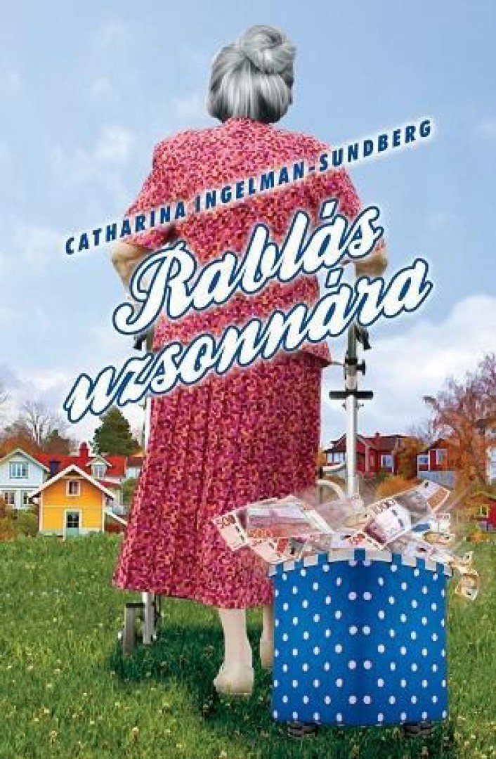 Catharina Ingelman-Sundberg - Rablás uzsonnára [antikvár]