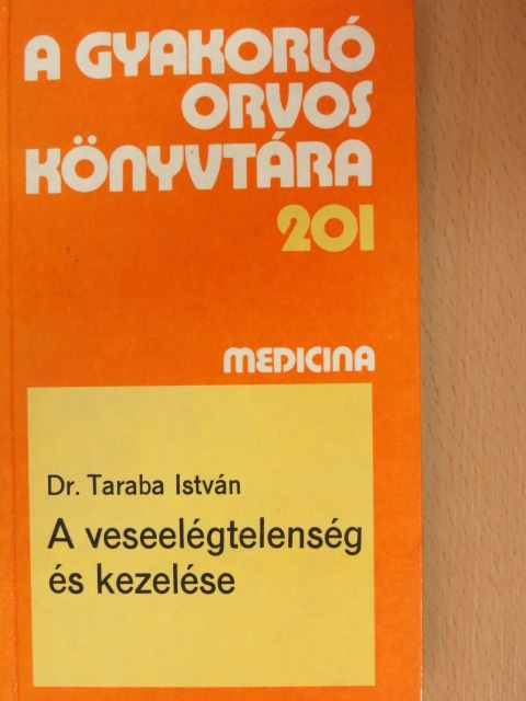 Dr. Taraba István - A veseelégtelenség és kezelése [antikvár]