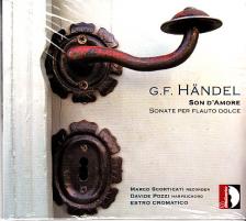 Handel - SON D'AMORE - SONATE PER FLAUTO DOLCE CD SCORTICATI, POZZI
