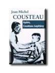 Jean-Michel Cousteau - Apám, Cousteau kapitány