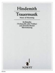 HINDEMITH - TRAUERMUSIK FÜR STREICHORCHESTER MIT SOLOBRATSCHE (1936) KLAVIERAUSZUG