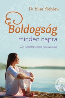 Dr. Elise Bialylew - Boldogság minden napra + meditációs hanganyag [eKönyv: epub, mobi]