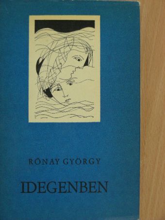 Rónay György - Idegenben [antikvár]