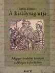 Árpás Károly - A királyság útja [antikvár]