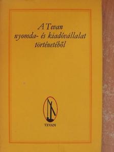 Elek László - A Tevan nyomda- és kiadóvállalat történetéből [antikvár]